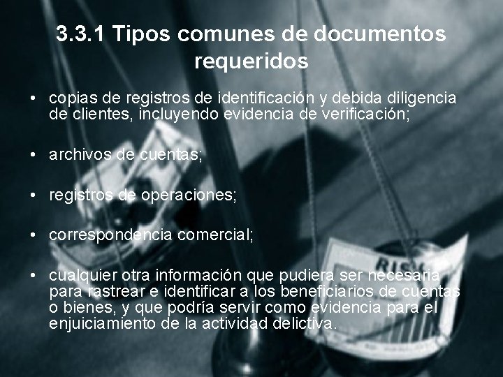 3. 3. 1 Tipos comunes de documentos requeridos • copias de registros de identificación