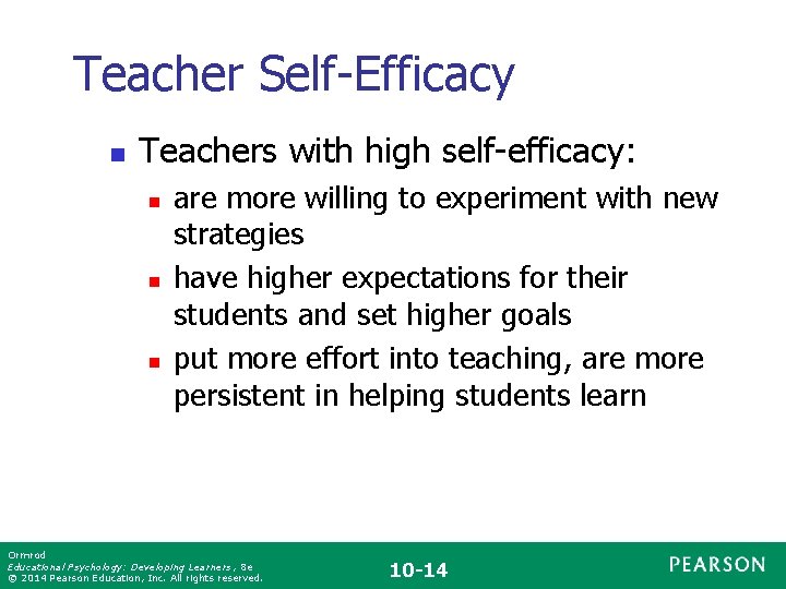 Teacher Self-Efficacy n Teachers with high self-efficacy: n n n are more willing to