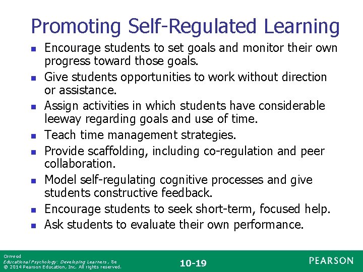 Promoting Self-Regulated Learning n n n n Encourage students to set goals and monitor