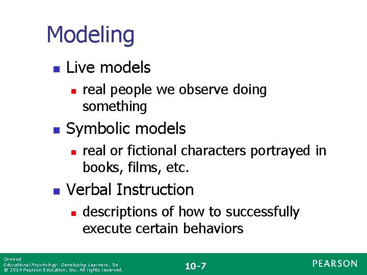 Modeling n Live models n n Symbolic models n n real people we observe