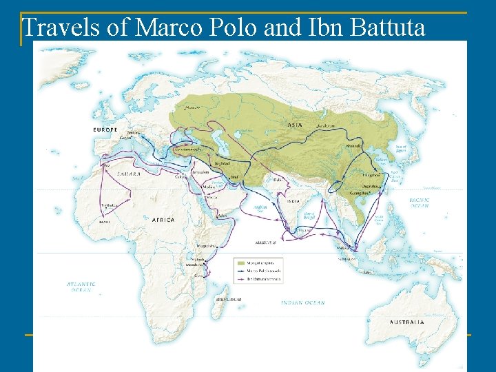 Travels of Marco Polo and Ibn Battuta © 2011, The Mc. Graw-Hill Companies, Inc.