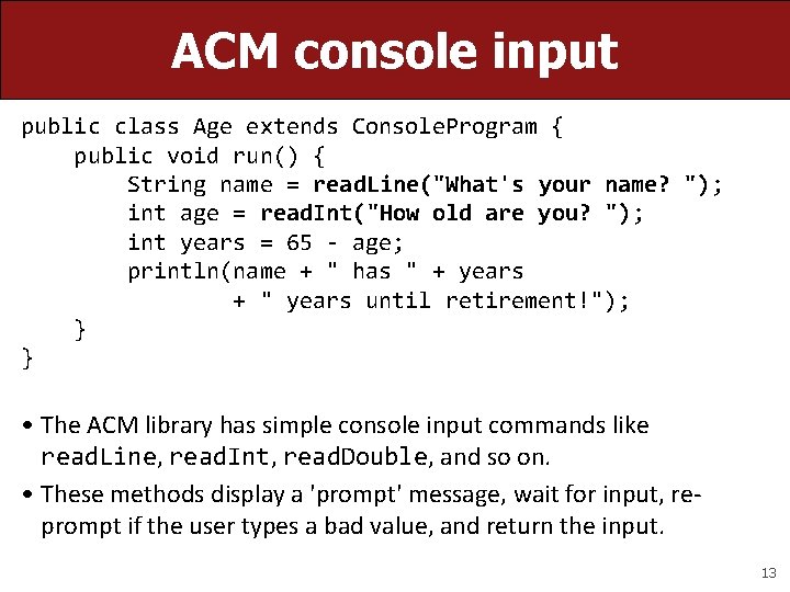 ACM console input public class Age extends Console. Program { public void run() { ACM console input public class Age extends Console. Program { public void run() {