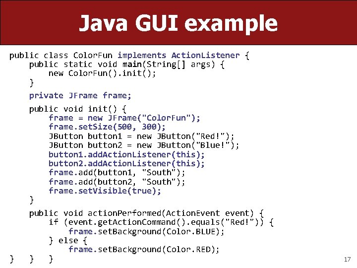 Java GUI example public class Color. Fun implements Action. Listener { public static void Java GUI example public class Color. Fun implements Action. Listener { public static void