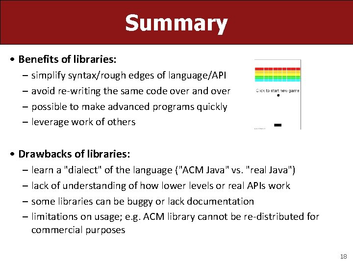 Summary • Benefits of libraries: – simplify syntax/rough edges of language/API – avoid re-writing Summary • Benefits of libraries: – simplify syntax/rough edges of language/API – avoid re-writing