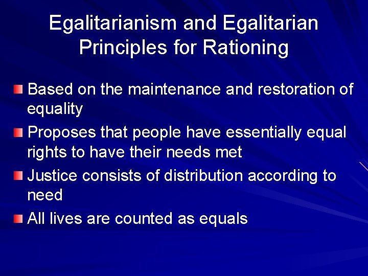 Egalitarianism and Egalitarian Principles for Rationing Based on the maintenance and restoration of equality