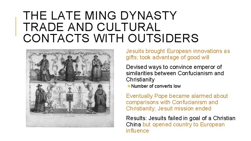 THE LATE MING DYNASTY TRADE AND CULTURAL CONTACTS WITH OUTSIDERS Jesuits brought European innovations