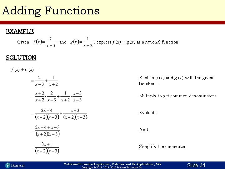 Adding Functions EXAMPLE Given and , express f (x) + g (x) as a