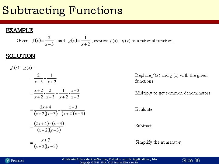 Subtracting Functions EXAMPLE Given and , express f (x) - g (x) as a