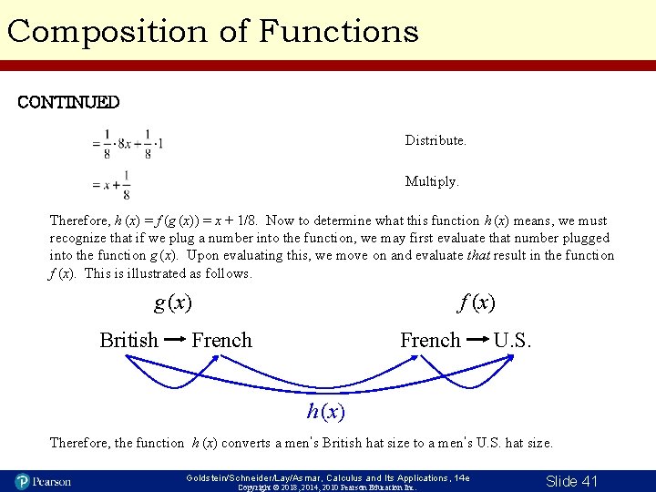 Composition of Functions CONTINUED Distribute. Multiply. Therefore, h (x) = f (g (x)) = Composition of Functions CONTINUED Distribute. Multiply. Therefore, h (x) = f (g (x)) =