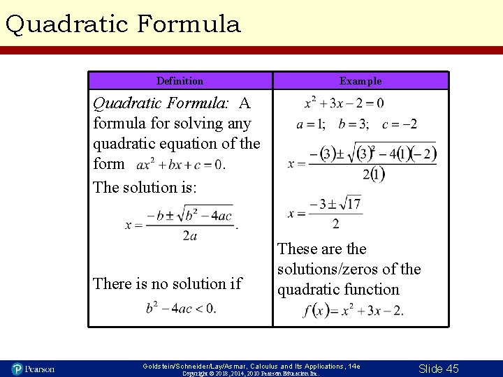 Quadratic Formula Definition Example Quadratic Formula: A formula for solving any quadratic equation of