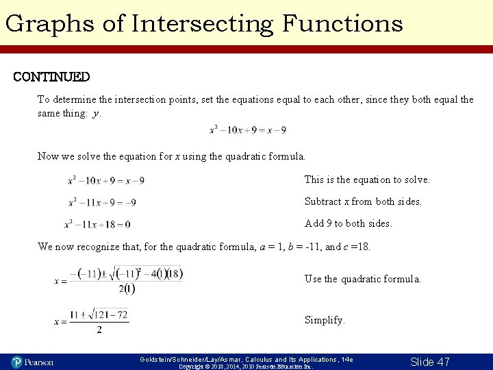 Graphs of Intersecting Functions CONTINUED To determine the intersection points, set the equations equal