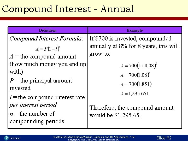 Compound Interest - Annual Definition Compound Interest Formula: Example If $700 is invested, compounded