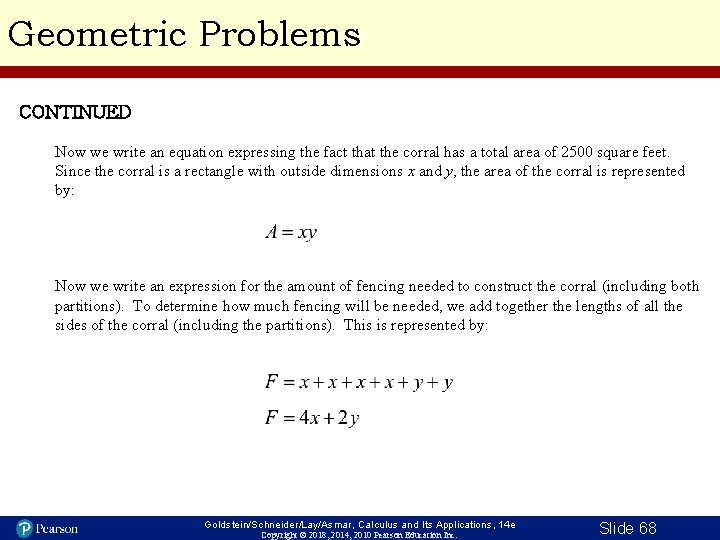 Geometric Problems CONTINUED Now we write an equation expressing the fact that the corral