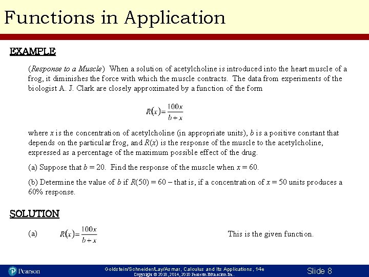 Functions in Application EXAMPLE (Response to a Muscle) When a solution of acetylcholine is