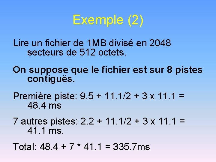 Exemple (2) Lire un fichier de 1 MB divisé en 2048 secteurs de 512