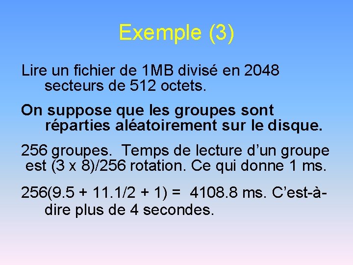 Exemple (3) Lire un fichier de 1 MB divisé en 2048 secteurs de 512