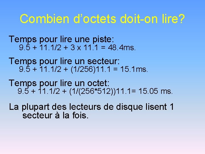 Combien d’octets doit-on lire? Temps pour lire une piste: 9. 5 + 11. 1/2