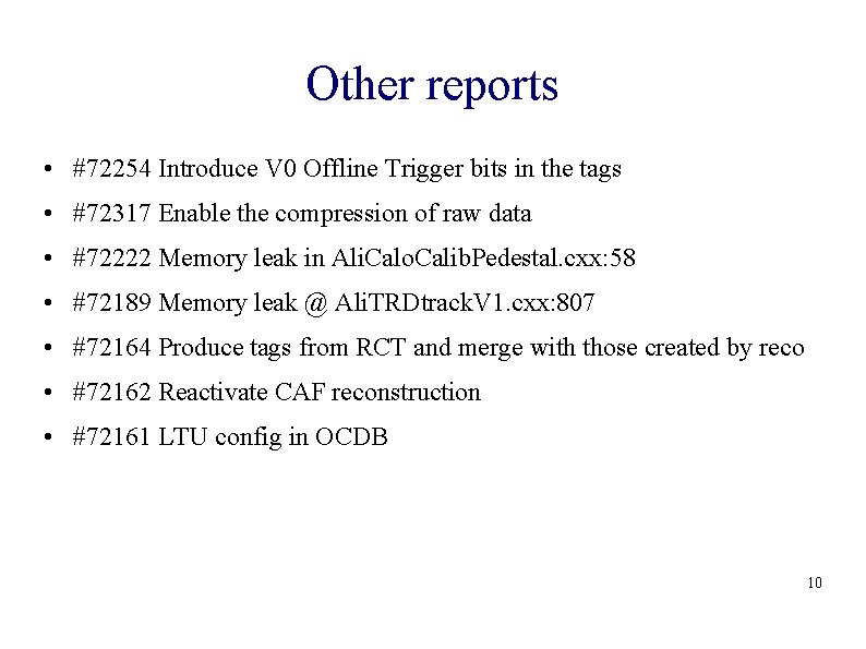 Other reports • #72254 Introduce V 0 Offline Trigger bits in the tags •
