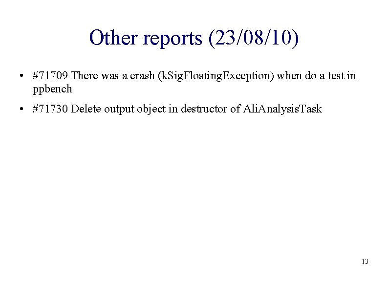 Other reports (23/08/10) • #71709 There was a crash (k. Sig. Floating. Exception) when