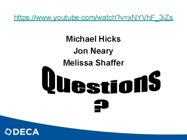 https: //www. youtube. com/watch? v=x. NYVh. F_3 i. Zs Michael Hicks Jon Neary Melissa