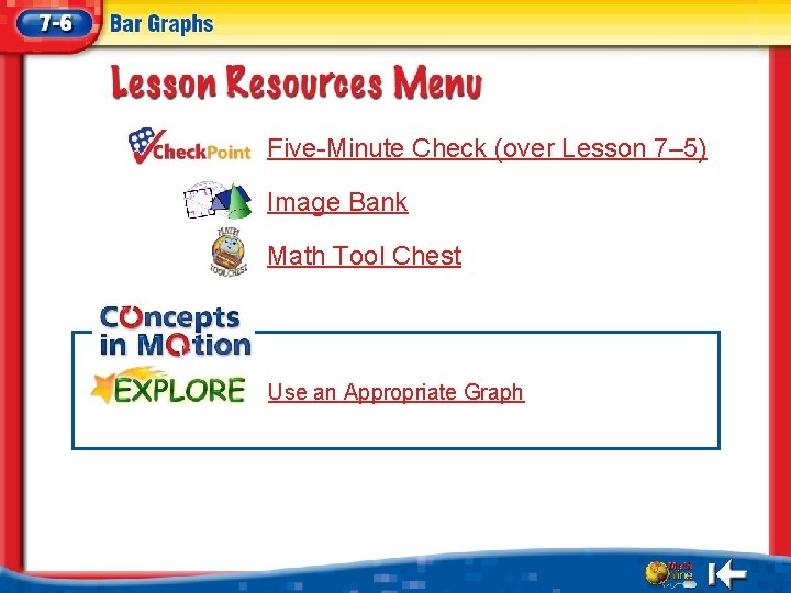 Five-Minute Check (over Lesson 7– 5) Image Bank Math Tool Chest Use an Appropriate