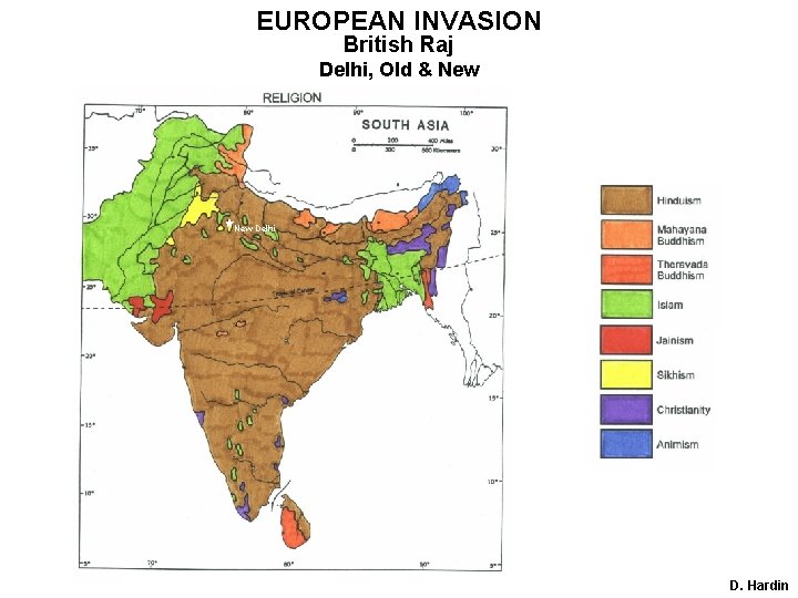 EUROPEAN INVASION British Raj Delhi, Old & New Delhi D. Hardin 