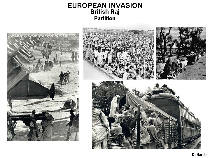 EUROPEAN INVASION British Raj Partition D. Hardin 