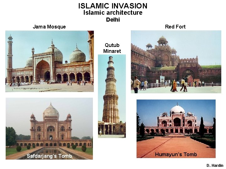 ISLAMIC INVASION Islamic architecture Delhi Jama Mosque Red Fort Qutub Minaret Safdarjang’s Tomb Humayun’s