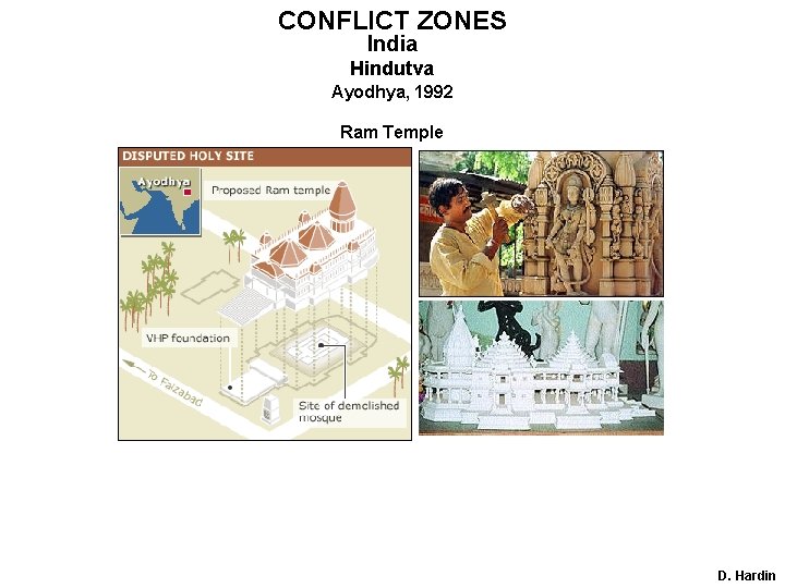 CONFLICT ZONES India Hindutva Ayodhya, 1992 Ram Temple D. Hardin 