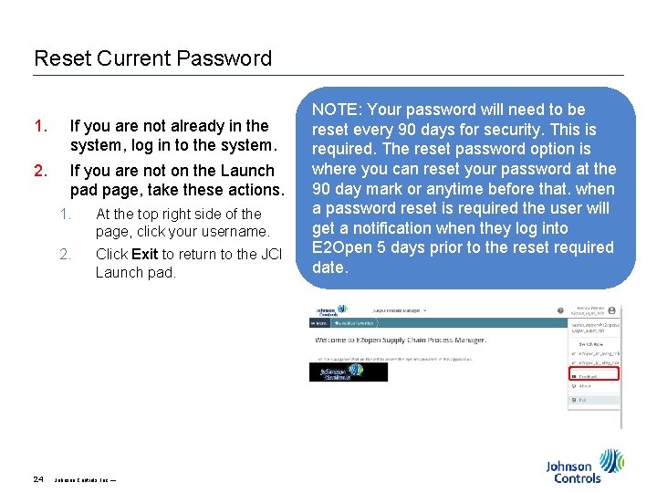 Reset Current Password 1. If you are not already in the system, log in Reset Current Password 1. If you are not already in the system, log in