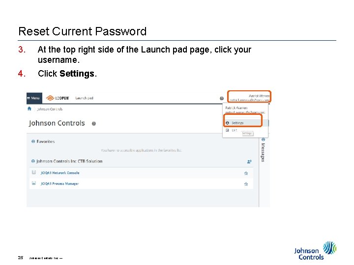 Reset Current Password 3. At the top right side of the Launch pad page, Reset Current Password 3. At the top right side of the Launch pad page,