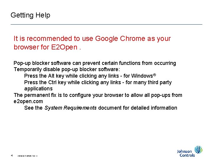 Getting Help It is recommended to use Google Chrome as your browser for E Getting Help It is recommended to use Google Chrome as your browser for E