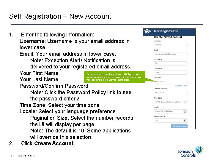 Self Registration – New Account 1. 2. 7 Enter the following information: Username: Username Self Registration – New Account 1. 2. 7 Enter the following information: Username: Username