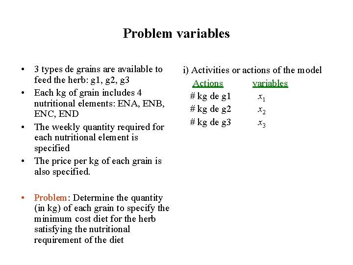 Problem variables • 3 types de grains are available to feed the herb: g Problem variables • 3 types de grains are available to feed the herb: g