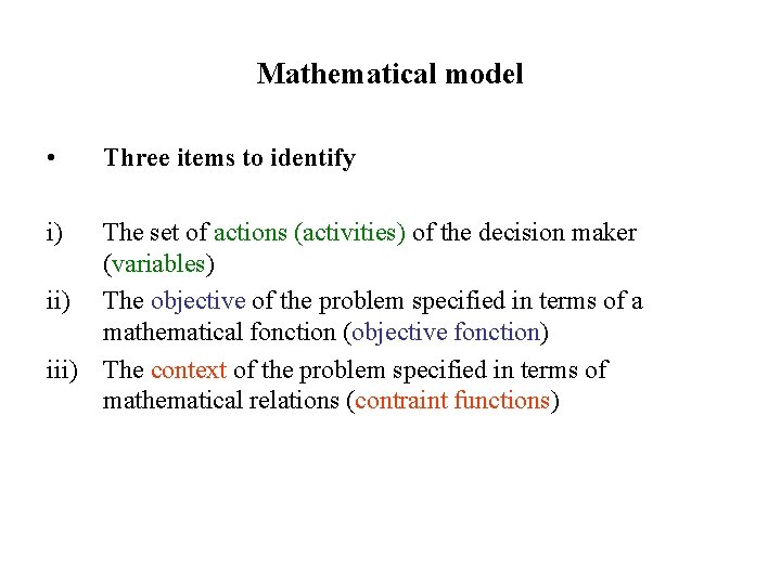 Mathematical model • i) Three items to identify The set of actions (activities) of Mathematical model • i) Three items to identify The set of actions (activities) of