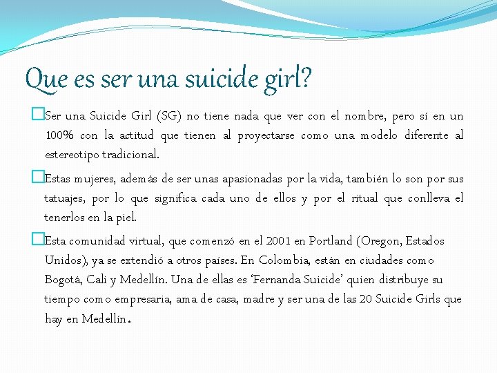 Que es ser una suicide girl? �Ser una Suicide Girl (SG) no tiene nada