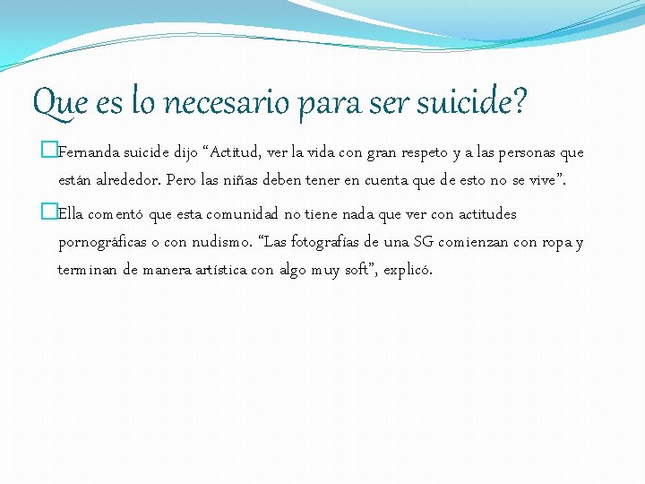 Que es lo necesario para ser suicide? �Fernanda suicide dijo “Actitud, ver la vida