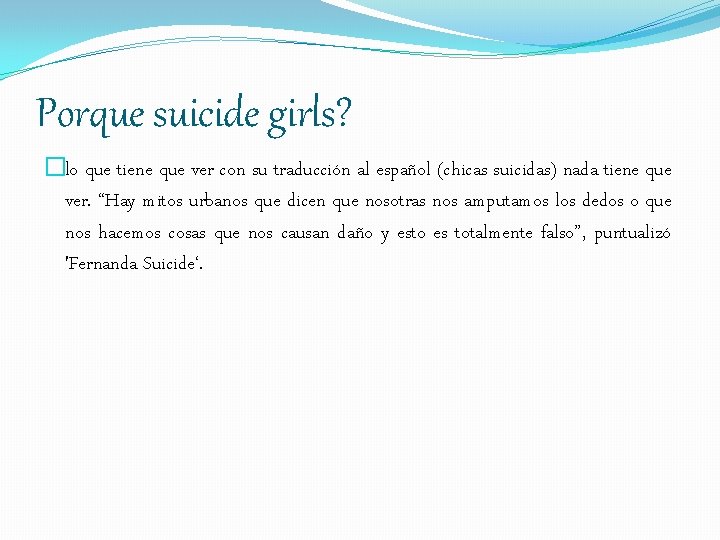Porque suicide girls? �lo que tiene que ver con su traducción al español (chicas