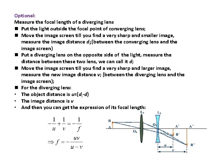 Optional: Measure the focal length of a diverging lens n Put the light outside