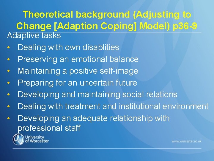 Theoretical background (Adjusting to Change [Adaption Coping] Model) p 36 -9 Adaptive tasks •
