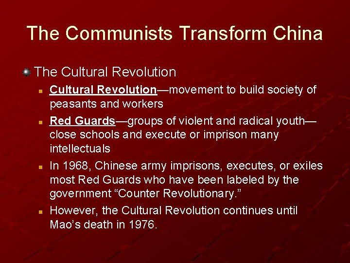 The Communists Transform China The Cultural Revolution n n Cultural Revolution—movement to build society The Communists Transform China The Cultural Revolution n n Cultural Revolution—movement to build society