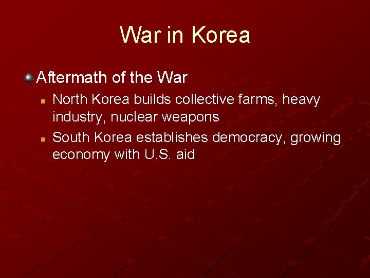 War in Korea Aftermath of the War n n North Korea builds collective farms, War in Korea Aftermath of the War n n North Korea builds collective farms,