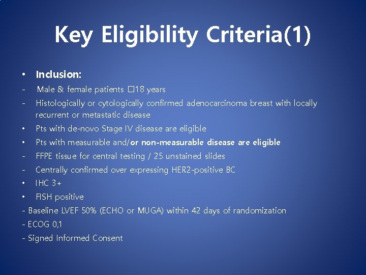 Key Eligibility Criteria(1) • Inclusion: - Male & female patients � 18 years - Key Eligibility Criteria(1) • Inclusion: - Male & female patients � 18 years -