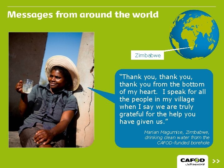 Zimbabwe “Thank you, thank you from the bottom of my heart. I speak for