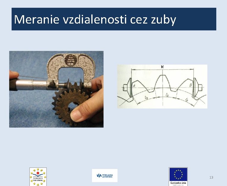 Meranie vzdialenosti cez zuby 13 