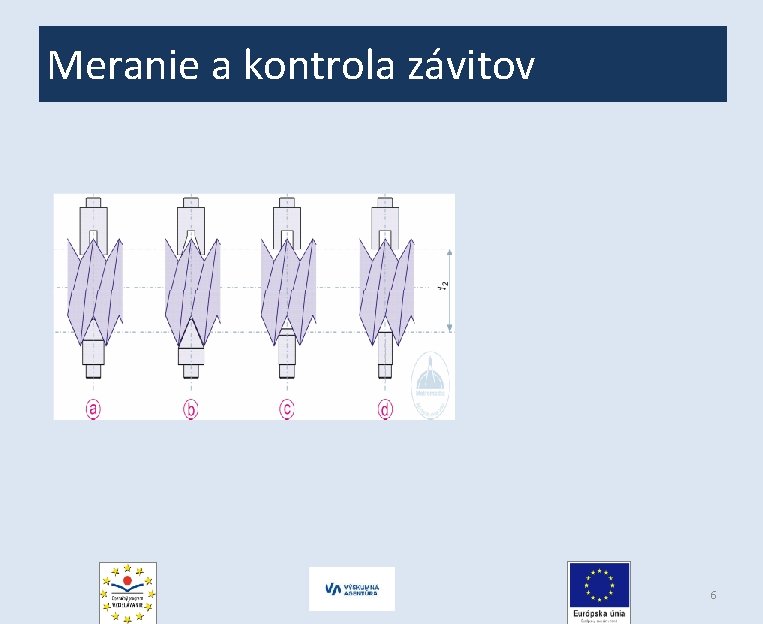 Meranie a kontrola závitov 6 