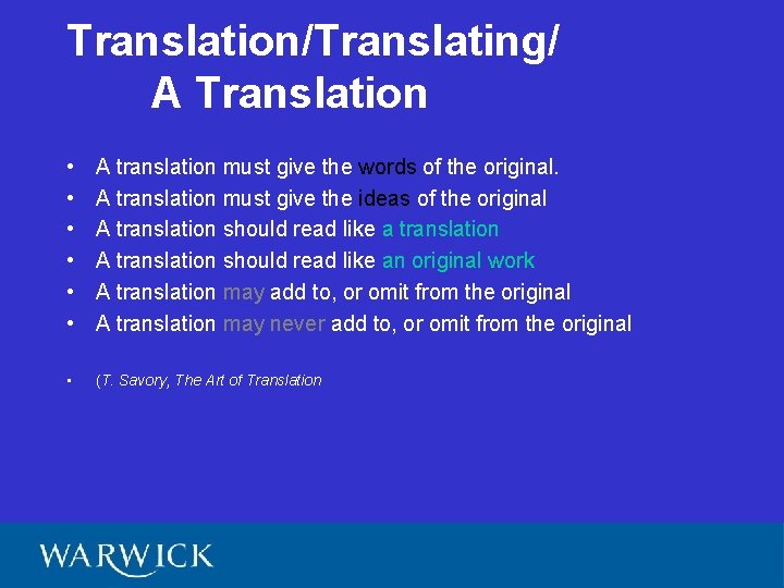 Translation/Translating/ A Translation • • • A translation must give the words of the