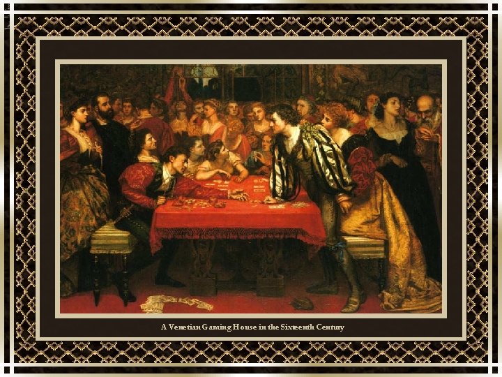 A Venetian Gaming House in the Sixteenth Century 