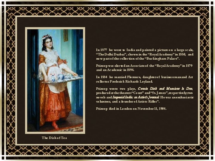 In 1877 he went to India and painted a picture on a large scale,