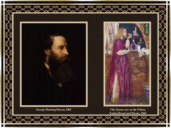 George Heming Mason, 1860 The Queen was in the Palour, Eating Bread and Honey,